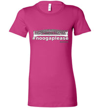 #noogaplease - Bella Ladies Favorite Tee