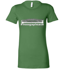 #noogaplease - Bella Ladies Favorite Tee
