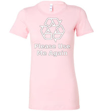 Please Use Me Again Ladies Tee