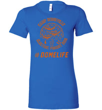 Domeville #DOMELIFE Bella Ladies Favorite Tee