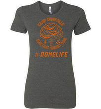 Domeville #DOMELIFE Bella Ladies Favorite Tee