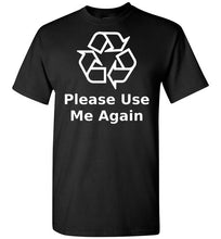 Please Use Me Again T-Shirt