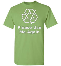 Please Use Me Again T-Shirt