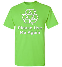 Please Use Me Again T-Shirt