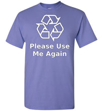 Please Use Me Again T-Shirt