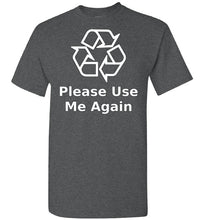 Please Use Me Again T-Shirt