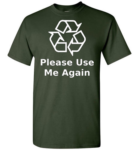 Please Use Me Again T-Shirt